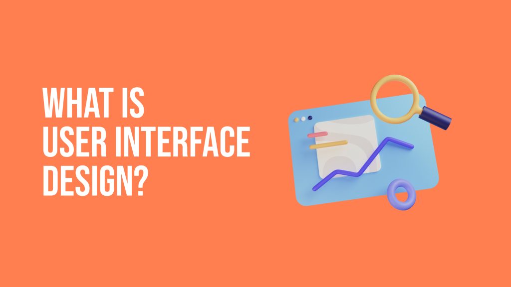 What is User Interface Design - Mandala Tech
